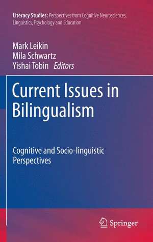 Current Issues in Bilingualism: Cognitive and Socio-linguistic Perspectives de Mark Leikin