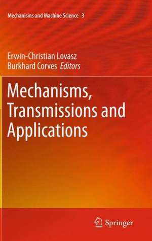 Mechanisms, Transmissions and Applications de Erwin-Christian Lovasz