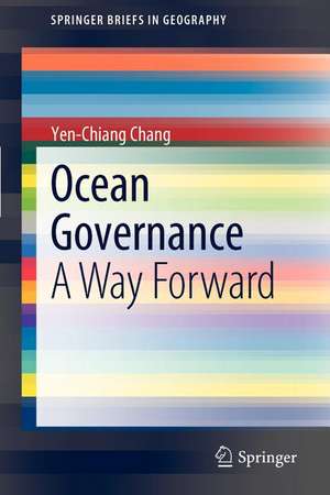 Ocean Governance: A Way Forward de Yen-Chiang Chang