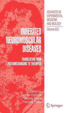 Inherited Neuromuscular Diseases: Translation from Pathomechanisms to Therapies de Carmen Espinós