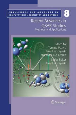 Recent Advances in QSAR Studies: Methods and Applications de Tomasz Puzyn