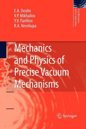 Mechanics and Physics of Precise Vacuum Mechanisms de E. A. Deulin