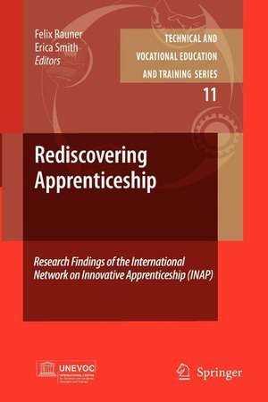 Rediscovering Apprenticeship: Research Findings of the International Network on Innovative Apprenticeship (INAP) de Felix Rauner