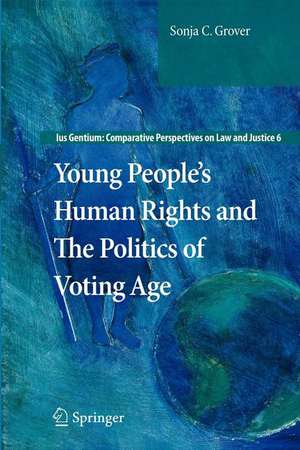 Young People’s Human Rights and the Politics of Voting Age de Sonja C. Grover