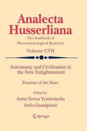 Astronomy and Civilization in the New Enlightenment: Passions of the Skies de Anna-Teresa Tymieniecka