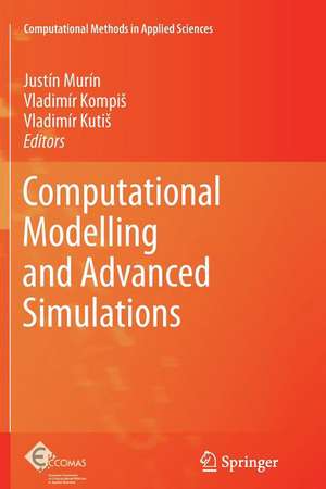 Computational Modelling and Advanced Simulations de Justín Murín