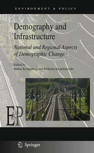 Demography and Infrastructure: National and Regional Aspects of Demographic Change de Tobias Kronenberg