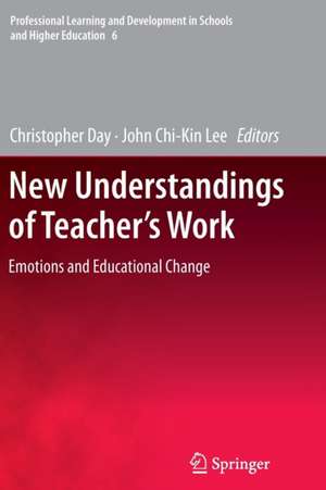 New Understandings of Teacher's Work: Emotions and Educational Change de Christopher Day