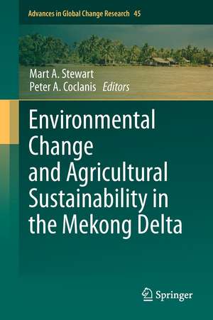 Environmental Change and Agricultural Sustainability in the Mekong Delta de Mart A. Stewart