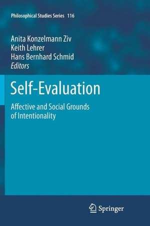 Self-Evaluation: Affective and Social Grounds of Intentionality de Anita Konzelmann Ziv