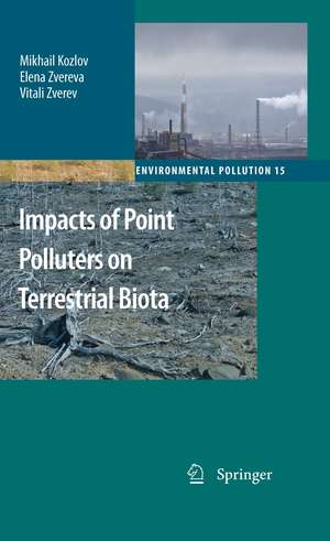 Impacts of Point Polluters on Terrestrial Biota: Comparative analysis of 18 contaminated areas de Mikhail Kozlov