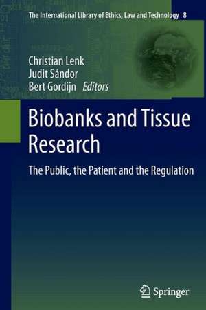 Biobanks and Tissue Research: The Public, the Patient and the Regulation de Christian Lenk