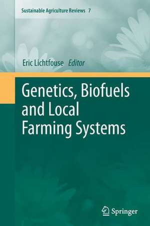 Genetics, Biofuels and Local Farming Systems de Eric Lichtfouse