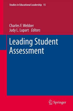 Leading Student Assessment de Charles F. Webber