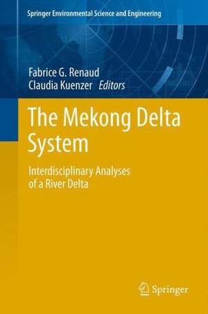 The Mekong Delta System: Interdisciplinary Analyses of a River Delta de Fabrice G. Renaud