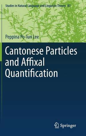 Cantonese Particles and Affixal Quantification de Peppina Po-lun Lee