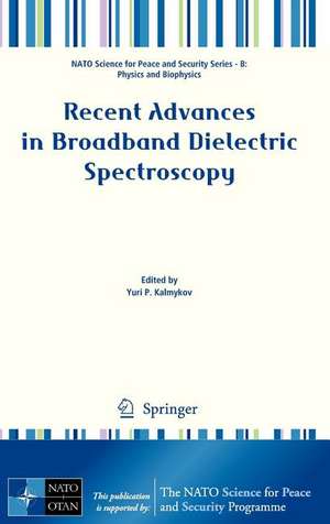 Recent Advances in Broadband Dielectric Spectroscopy de Yuri P. Kalmykov