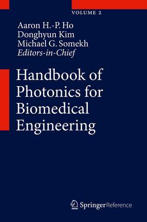 Handbook of Photonics for Biomedical Engineering de Aaron Ho-Pui Ho