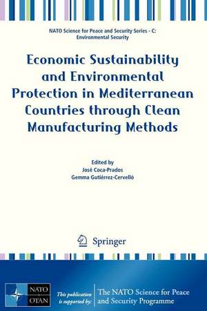 Economic Sustainability and Environmental Protection in Mediterranean Countries through Clean Manufacturing Methods de José Coca-Prados