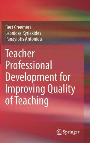 Teacher Professional Development for Improving Quality of Teaching de Bert Creemers