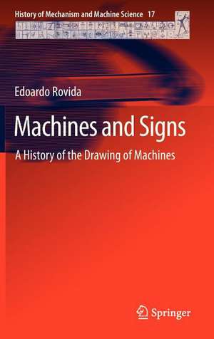 Machines and Signs: A History of the Drawing of Machines de Edoardo Rovida