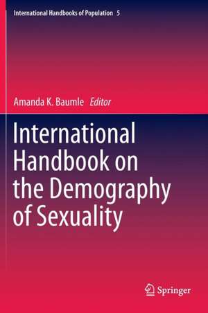 International Handbook on the Demography of Sexuality de Amanda K. Baumle