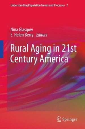 Rural Aging in 21st Century America de Nina Glasgow