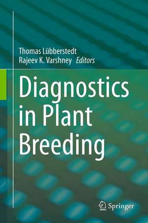 Diagnostics in Plant Breeding de Thomas Lübberstedt