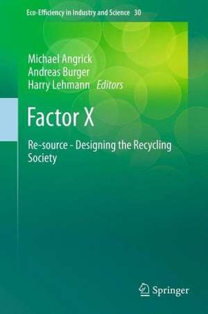 Factor X: Re-source - Designing the Recycling Society de Michael Angrick