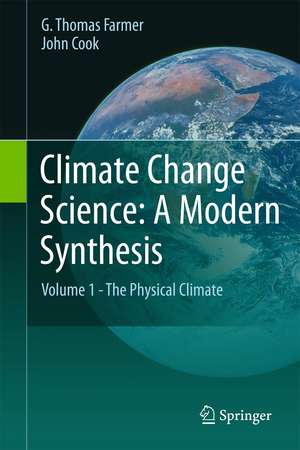 Climate Change Science: A Modern Synthesis: Volume 1 - The Physical Climate de G. Thomas Farmer