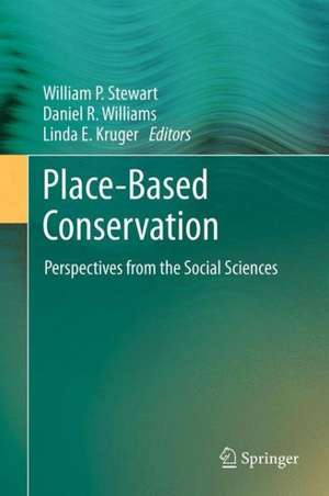 Place-Based Conservation: Perspectives from the Social Sciences de William P. Stewart