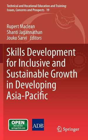 Skills Development for Inclusive and Sustainable Growth in Developing Asia-Pacific de Rupert Maclean