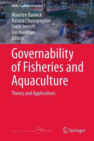 Governability of Fisheries and Aquaculture: Theory and Applications de Maarten Bavinck