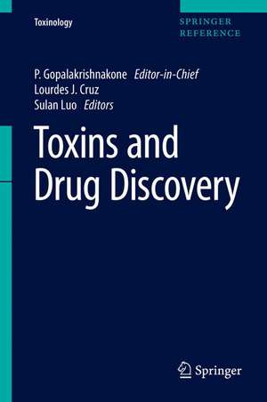 Toxins and Drug Discovery de P. Gopalakrishnakone