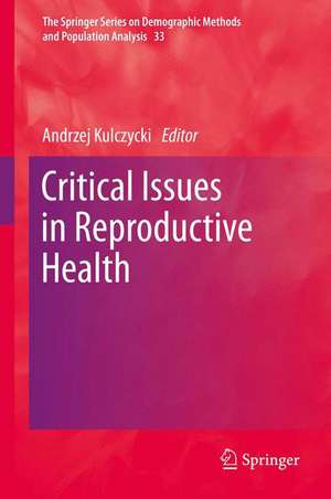 Critical Issues in Reproductive Health de Andrzej Kulczycki