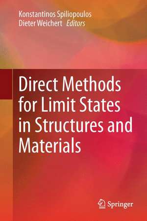 Direct Methods for Limit States in Structures and Materials de Konstantinos Spiliopoulos