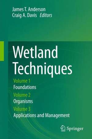 Wetland Techniques de James T Anderson