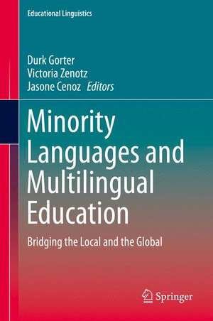 Minority Languages and Multilingual Education: Bridging the Local and the Global de Durk Gorter