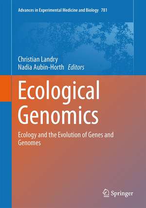 Ecological Genomics: Ecology and the Evolution of Genes and Genomes de Christian R. Landry