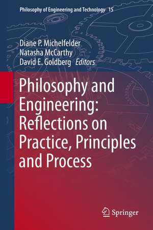 Philosophy and Engineering: Reflections on Practice, Principles and Process de Diane P Michelfelder