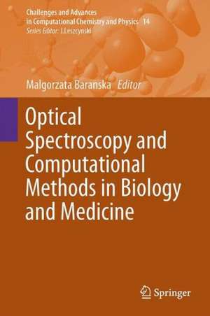 Optical Spectroscopy and Computational Methods in Biology and Medicine de Malgorzata Baranska