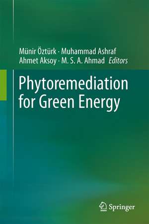 Phytoremediation for Green Energy de Münir Öztürk