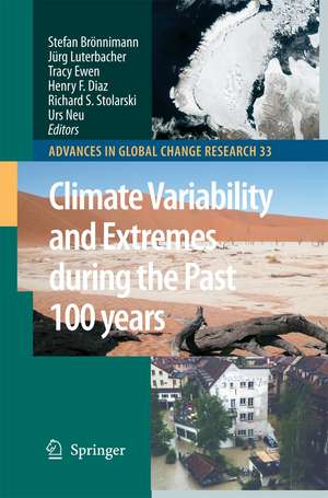 Climate Variability and Extremes during the Past 100 years de Stefan Brönnimann