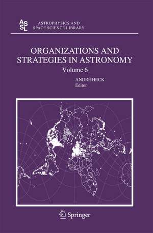 Organizations and Strategies in Astronomy 6 de Andre Heck