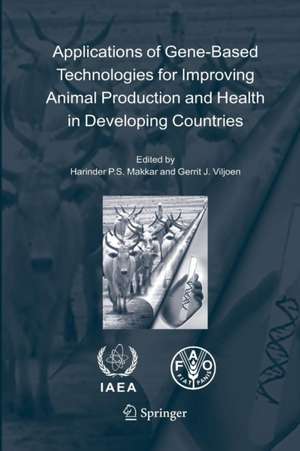 Applications of Gene-Based Technologies for Improving Animal Production and Health in Developing Countries de Harinder P.S. Makkar