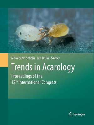 Trends in Acarology: Proceedings of the 12th International Congress de Maurice W. Sabelis