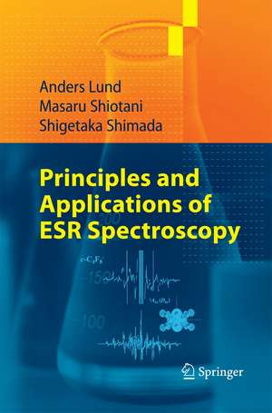 Principles and Applications of ESR Spectroscopy de Anders Lund