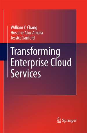 Transforming Enterprise Cloud Services de William Y. Chang