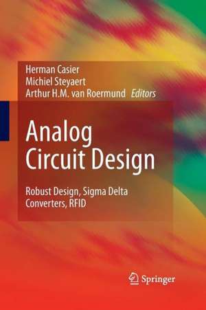 Analog Circuit Design: Robust Design, Sigma Delta Converters, RFID de Herman Casier