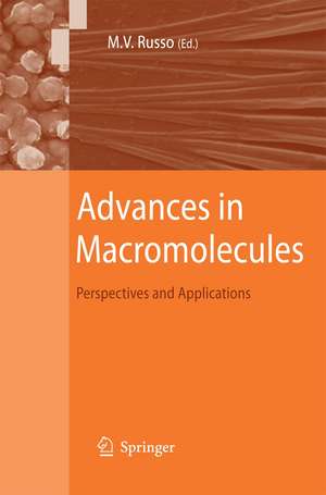 Advances in Macromolecules: Perspectives and Applications de Maria Vittoria Russo